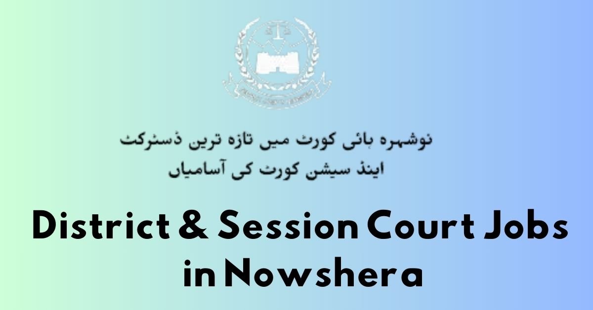 District & Session Court Jobs in Nowshera